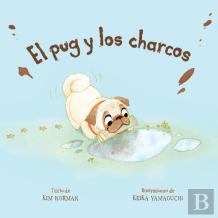 El Pug Y Los Charcos (Spanish Edition)