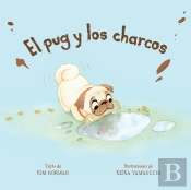 El Pug Y Los Charcos (Spanish Edition)