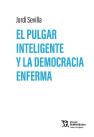 El Pulgar Inteligente Y La Democracia Enferma