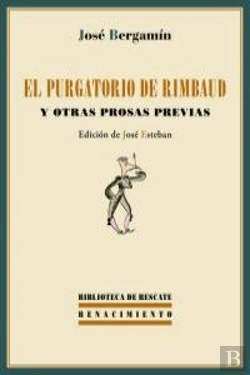 Bertrand.pt - El Purgatorio De Rimbaud Y Otras Prosas Previas