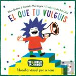 El Que Tu Vulguis