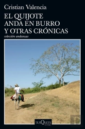 El Quijote Anda En Burro Y Otras Crónicas