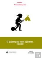 El Quijote Para Niños Y Jóvenes.1905- 2008