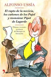 El Rapto De La Novicia, Los Cañones De Los Pujol Y Monsieur Pipet De Lagarde