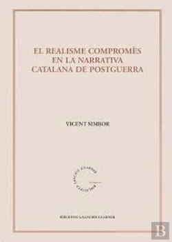 Bertrand.pt - El Realisme Compromès En La Narrativa Catalana De Postguerra