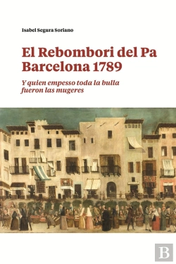 Bertrand.pt - El Rebombori Del Pa, Barcelona 1789