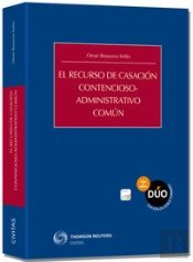 El Recurso De Casación Contencioso-Administrativo Común (Papel + E-Book)