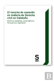 El Recurso De Casación En Materia De Derecho Civil En Cataluña