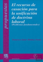 El Recurso De Casación Para La Unificación De Doctrina Laboral