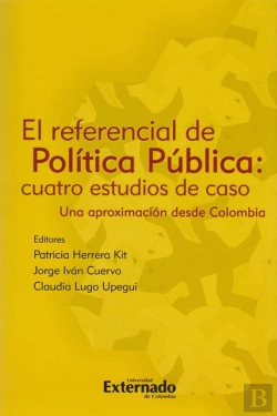 Bertrand.pt - El Referencial De Política Pública: Cuatro Casos De Estudio