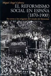 El Reformismo Social En España (1870-1900)