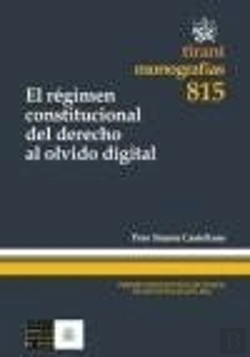 Bertrand.pt - El Régimen Constitucional Del Derecho Al Olvido Digital
