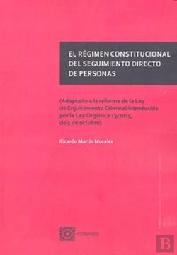 Bertrand.pt - El Régimen Constitucional Del Seguimiento Directo De Personas