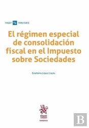 El Régimen Especial De Consolidación Fiscal En El Impuesto Sobre Sociedades