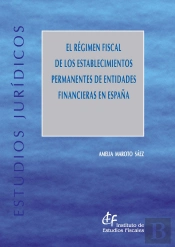 El Régimen Fiscal De Los Establecimientos Permanentes De Entidades Financieras En España
