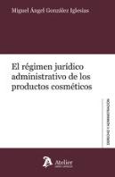 El Regimen Juridico Administrativo De Los Productos Cosmeticos