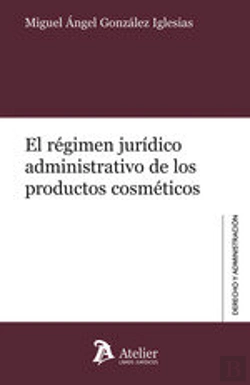 Bertrand.pt - El Regimen Juridico Administrativo De Los Productos Cosmeticos