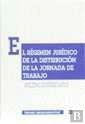 El Régimen Jurídico De La Distribución De La Jornada De Trabajo