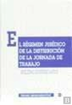 Bertrand.pt - El Régimen Jurídico De La Distribución De La Jornada De Trabajo