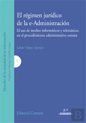 El Regimen Juridico De La E-Administracion.