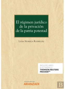 Bertrand.pt - El Regimen Juridico De La Privacion De La Patria Potestad
