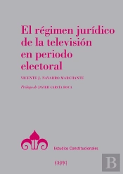El Régimen Jurídico De La Televisión En Periodo Electoral