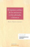 El Régimen Jurídico De Las Aeronaves Civiles Pilotadas A Distancia (Papel + E-Book)