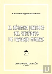 El Regimen Juridico Del Contrato De Trabajo Minero
