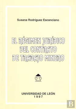 Bertrand.pt - El Regimen Juridico Del Contrato De Trabajo Minero