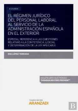 Bertrand.pt - El Régimen Jurídico Del Personal Laboral Al Servicio De La Administración Española En El Exterior (P