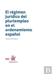 El Regimen Juridico Del Pluriempleo En El Ordenamiento Español
