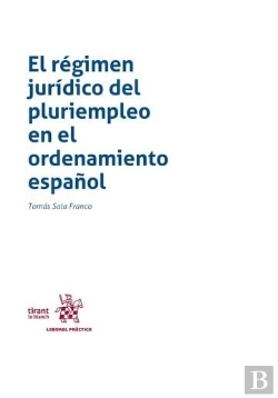 Bertrand.pt - El Regimen Juridico Del Pluriempleo En El Ordenamiento Español