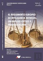 El Reglamento Europeo De Inteligencia Artificial: Un Analisis Critico Y Multidis