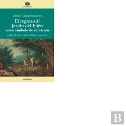 Bertrand.pt - El Regreso Al Jardín Del Edén Como Símbolo De Salvación