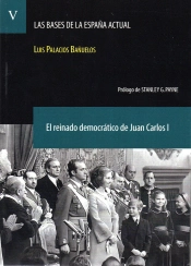 El Reinado Democratico De Juan Carlos I. (Las Bases De La España