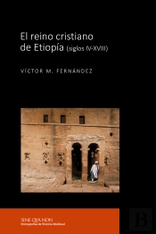 El Reino Cristiano De Etiopia Siglos Iv Xviii
