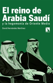 El Reino De Arabia Saudí Y La Hegemonía De Oriente Medi