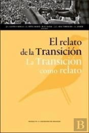El Relato De La Transición. La Transición Como Relato