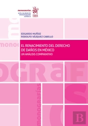 El Renacimiento Del Derecho De Daños En Mexico
