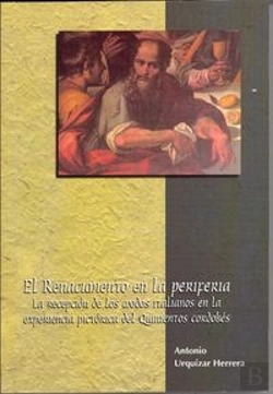 Bertrand.pt - El Renacimiento En La Periferia. La Recepción De Los Modos Italianos En La Experiencia Pictórica Del