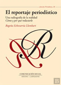 Bertrand.pt - El Reportaje Periodístico, Una Radiografía De La Realidad