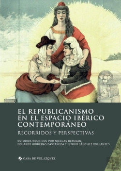 Bertrand.pt - El Republicanismo En El Espacio Iberico Contemporaneo