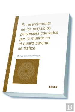 Bertrand.pt - El Resarcimiento De Los Perjuicios Personales Causados Por La Muerte En El Nuevo Baremo De Tráfico