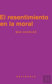 El Resentimiento En La Moral