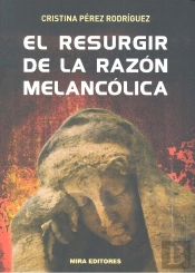 El Resurgir De La Razón Melancólica