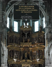 El Retablo Mayor De La Catedral De Santa María De La Huerta De Tarazona
