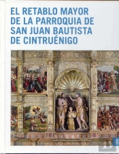 El Retablo Mayor De La Parroquia De San Juan Bautista De Cintruénigo