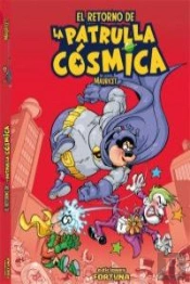 El Retorno De La Patrulla Cósmica