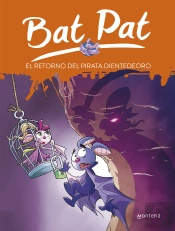 El Retorno Del Pirata Dientedeoro (Serie Bat Pat 43)