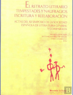 Bertrand.pt - El Retrato Literario. Tempestades Y Naufragios. Escritura Y Reelaboración